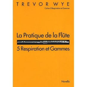La Pratique De La Flute: 5 Respiration Et Gammes