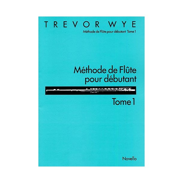 M&eacute;thode De Fl&ucirc;te Pour D&eacute;butant: Tome 1