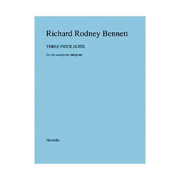 Richard Rodney Bennett: Three Piece Suite For Alto Saxophone And Piano