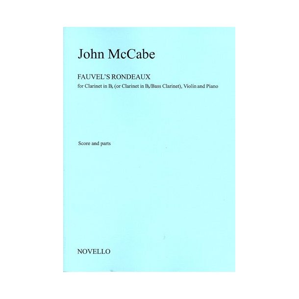 John McCabe: Fauvel's Rondeaux For Clarinet, Violin And Piano