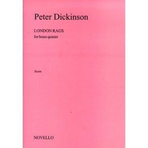 Peter Dickinson: London Rags For Brass Quintet (Score)