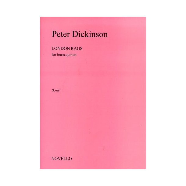 Peter Dickinson: London Rags For Brass Quintet (Score)