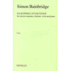 Simon Bainbridge: Four Primo Levi Settings (Score)