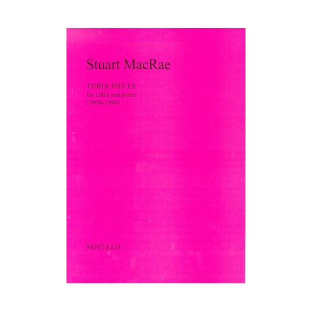 Stuart MacRae: Three Pieces For Cello And Piano