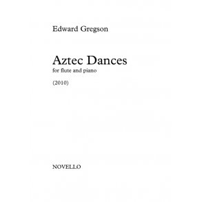 Edward Gregson: Aztec Dances (Flute/Piano)
