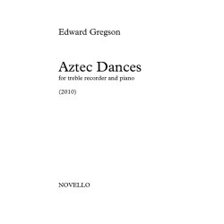 Edward Gregson: Aztec Dances (Treble Recorder/Piano)