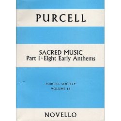 Purcell Society Volume 13 - Sacred Music Part 1 Eight Early Anthems