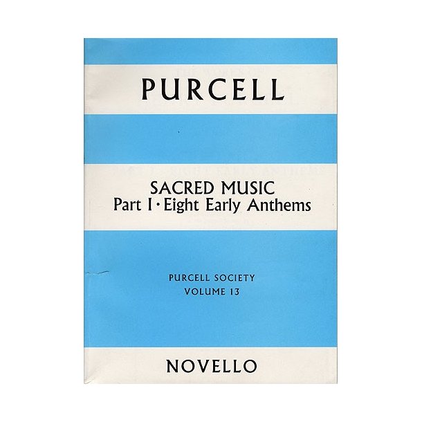 Purcell Society Volume 13 - Sacred Music Part 1 Eight Early Anthems