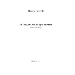 Henry Purcell: In Thee, O Lord, Do I Put My Trust - Anthem With Strings (Parts)