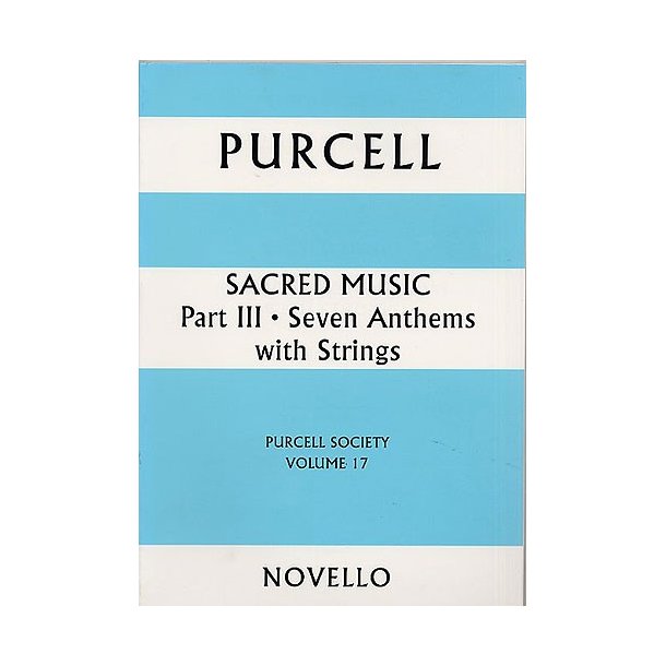Purcell Society Volume 17 - Sacred Music Part 3 Seven Anthems (Paperback)