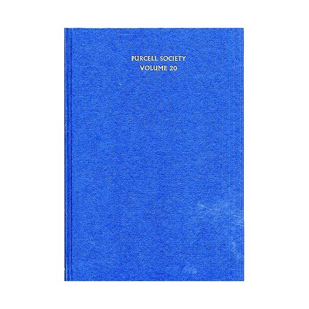Purcell Society Volume 20 - Dramatic Music Part 2 (Hardback Edition)