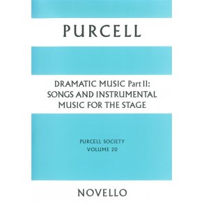 Purcell Society Volume 20 - Dramatic Music Part 2 (Paperback Edition)