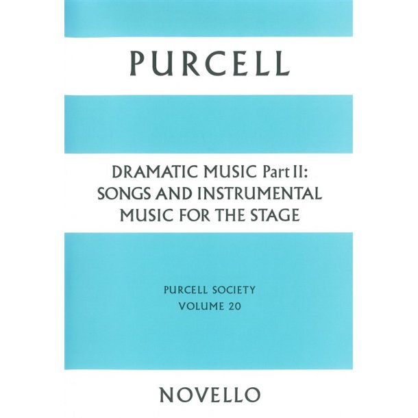 Purcell Society Volume 20 - Dramatic Music Part 2 (Paperback Edition)