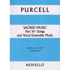 Purcell Society Volume 30 - Sacred Music Part 6 Songs and Vocal Ensemble