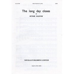 Arthur Sullivan: The Long Day Closes (SATB)