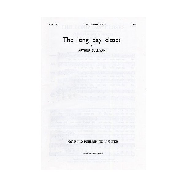 Arthur Sullivan: The Long Day Closes (SATB)