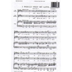 Felix Mendelssohn: I Would That My Love