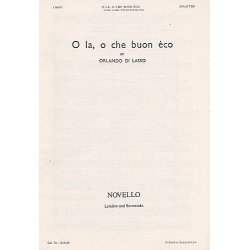 Lasso: O La, O Che Buon Eco (Hark, Hark The Echo Falling)