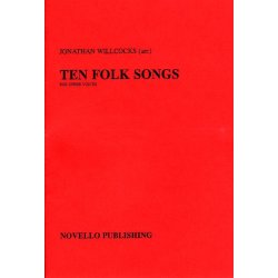 Ten Folk Songs Arranged by Jonathan Willcocks