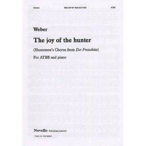 Carl Maria Von Weber: The Joy Of The Hunter For (ATBB)