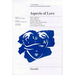 Andrew Lloyd Webber: Aspects Of Love (Choral Suite)