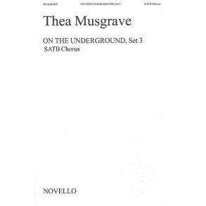 Thea Musgrave: On The Underground, Set 3