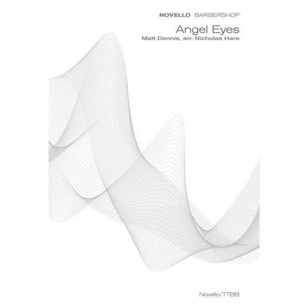 Matt Dennis: Angel Eyes (Novello Barbershop)