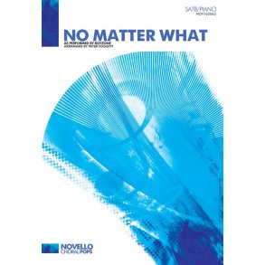Andrew Lloyd Webber: No Matter What (SATB/Piano)