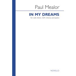 Paul Mealor: In My Dreams (Tenor Solo/SSA/Piano)