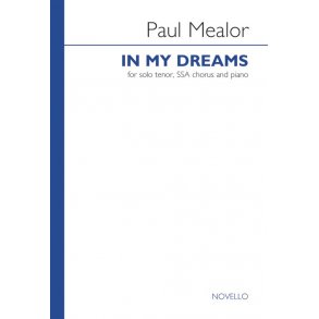 Paul Mealor: In My Dreams (Tenor Solo/SSA/Piano)