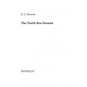 E.J. Moeran: The North Sea Ground