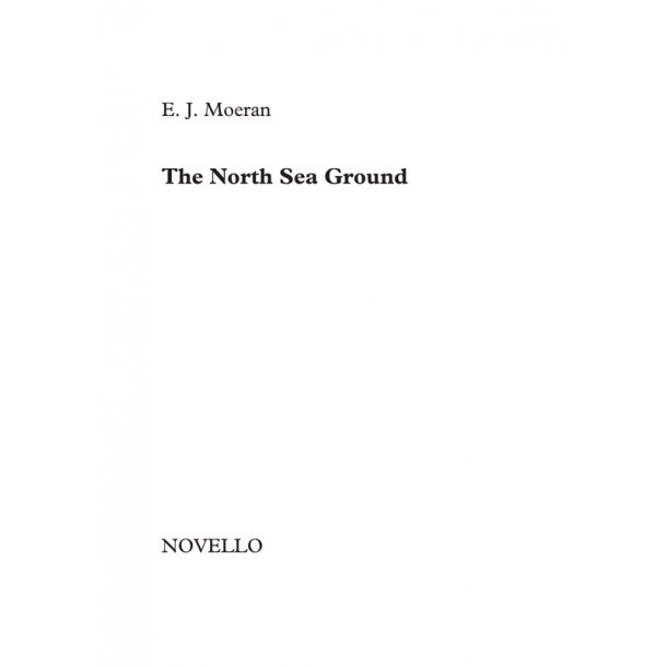 E.J. Moeran: The North Sea Ground