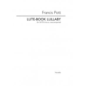 Francis Pott: Lute-Book Lullaby (SATB)