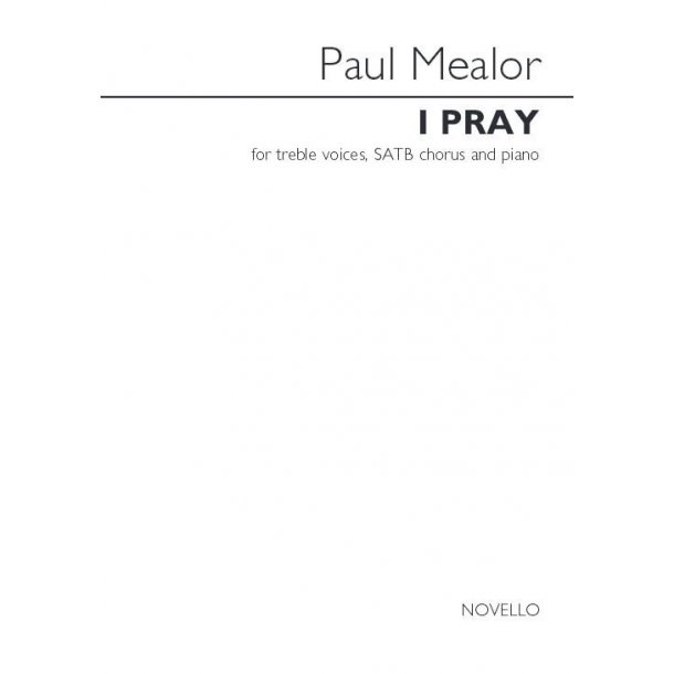Paul Mealor: I Pray (Vocal Score)