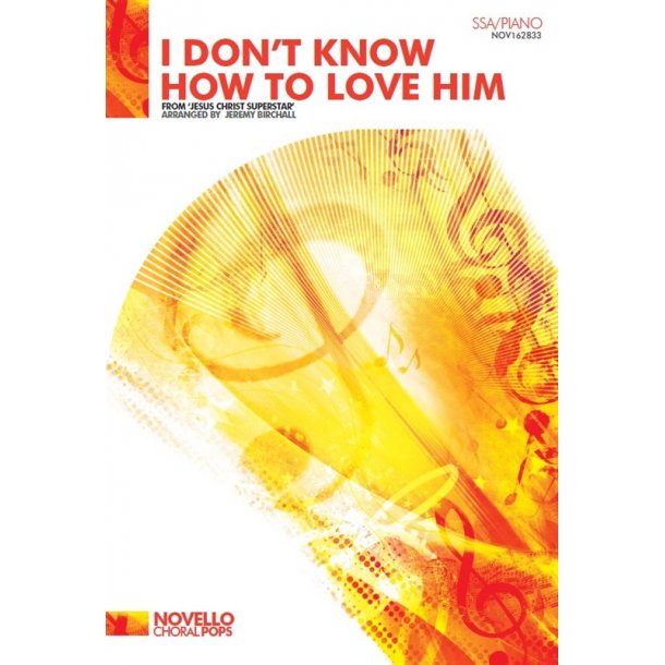 Andrew Lloyd Webber: I Don't Know How To Love Him (SSA/Piano) (Arr. Jeremy Birchall)