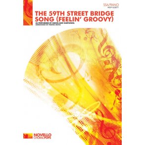 Simon And Garfunkel: The Fifty-Ninth Street Bridge Song (Feelin' Groovy) - SSA/Piano
