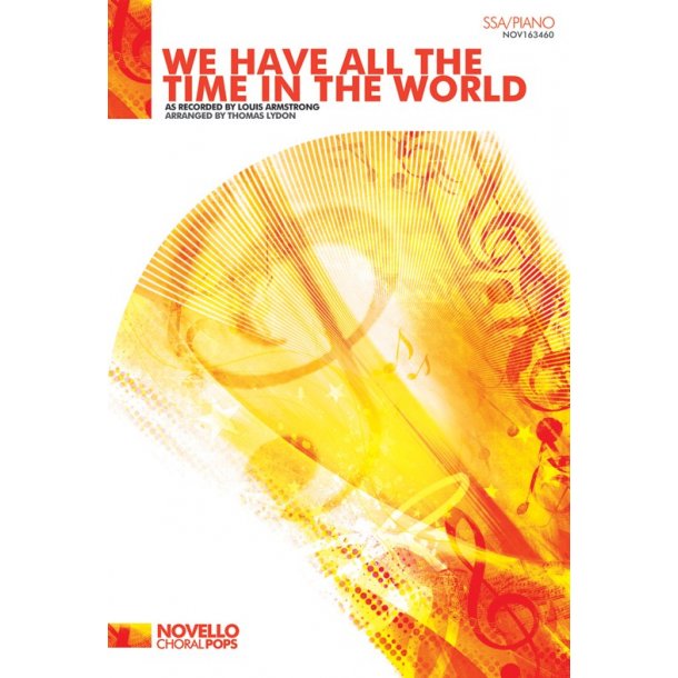 Louis Armstrong: We Have All The Time In The World (SSA/Piano)