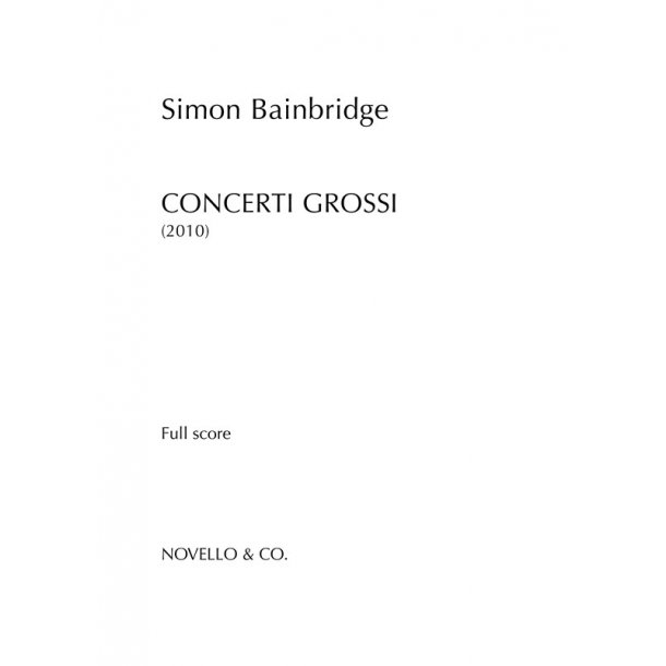 Simon Bainbridge: Concerti Grossi