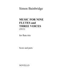 Simon Bainbridge: Music For Nine Flutes And Three Voices