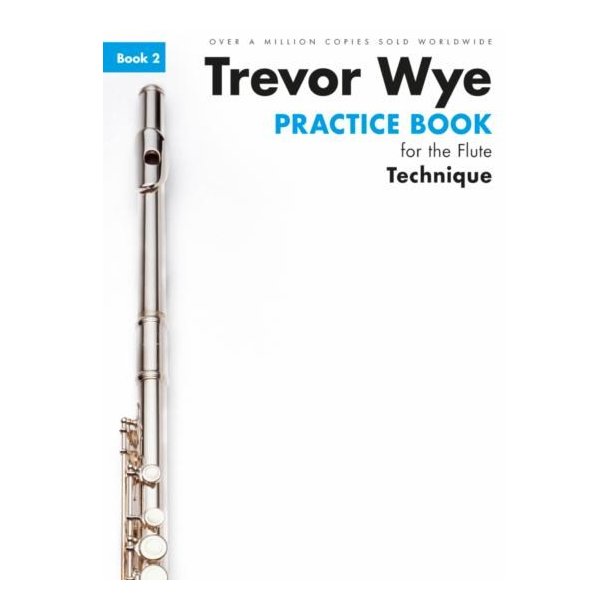 Trevor Wye Practice Book For The Flute: Book 2 - Technique (Book Only) Revised Edition