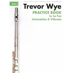 Trevor Wye Practice Book For The Flute: Book 4 - Intonation &amp; Vibrato (Book Only) Revised Edition