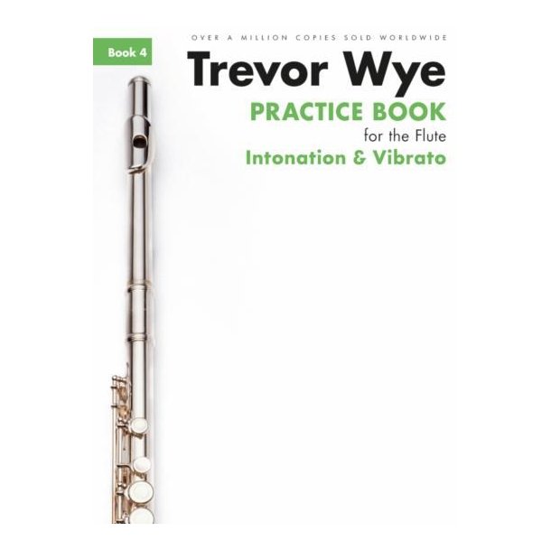 Trevor Wye Practice Book For The Flute: Book 4 - Intonation &amp; Vibrato (Book Only) Revised Edition