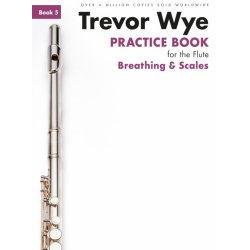 Trevor Wye Practice Book For The Flute: Book 5 - Breathing &amp; Scales
