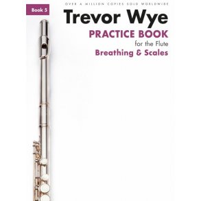 Trevor Wye Practice Book For The Flute: Book 5 - Breathing & Scales