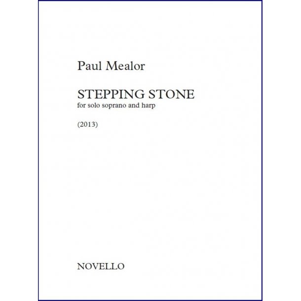 Paul Mealor: Stepping Stone (For Solo Soprano And Harp)