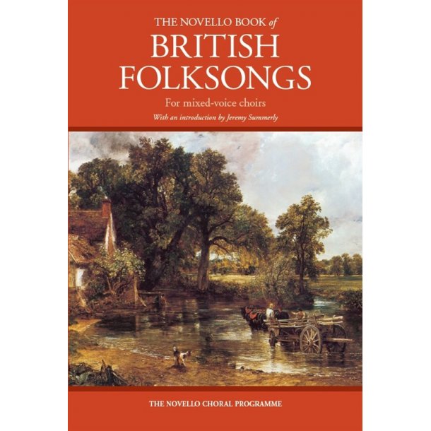 The Novello Book Of British Folksongs For Mixed-Voice Choirs