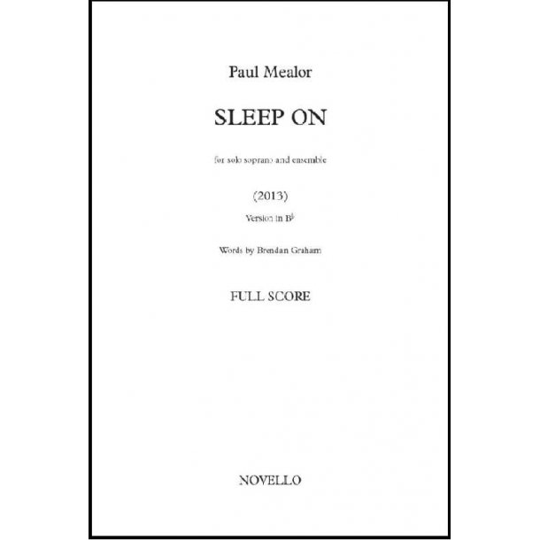 Paul Mealor: Sleep On- In B Flat Full Score