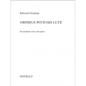 Edward German: Orpheus With His Lute