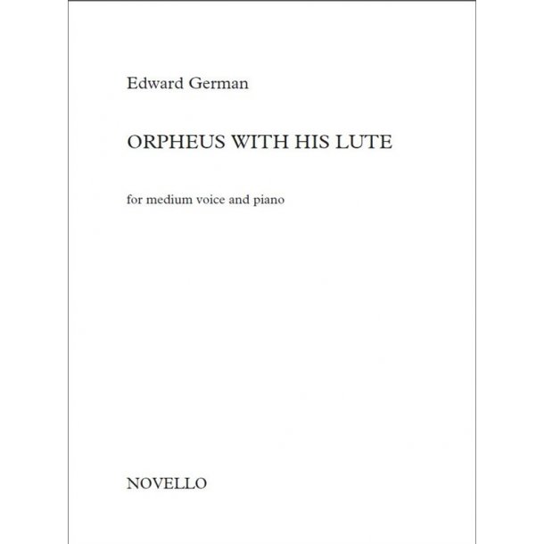 Edward German: Orpheus With His Lute