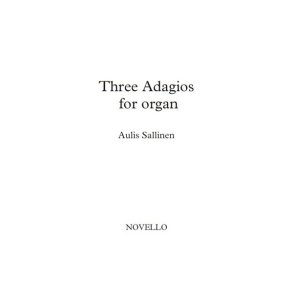 Aulis Sallinen: Three Adagios For Organ - Op 102